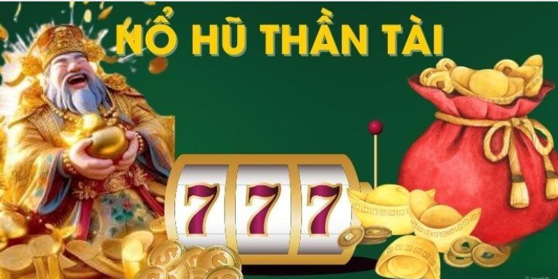 Nổ Hũ Thần Tài - Tựa Game Giải Trí Thú Vị Nhất Năm 2024